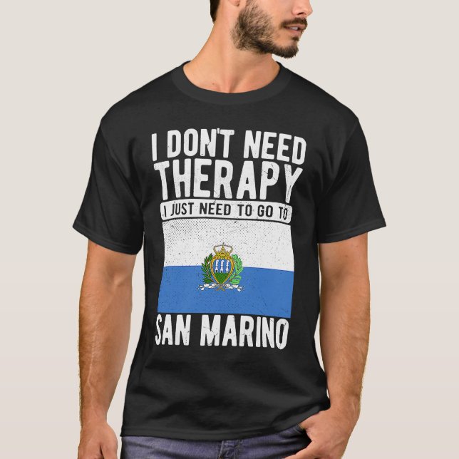 Ich brauche keine Therapie nur nach San Mari zu ge T-Shirt (Vorderseite)