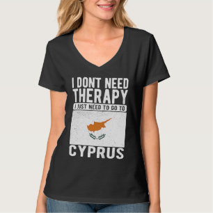 Ich brauche keine Therapie nur nach Zypern zu gehe T-Shirt