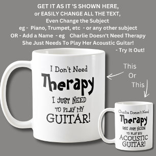 Ich brauche keine Therapie, nur um meinen GITAR zu Kaffeetasse