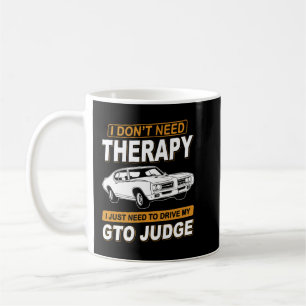 ICH BRAUCHE KEINE THERAPIE Pontiac Gto Judge 1969 Kaffeetasse