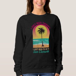 Ich brauche keine Therapie San Clemente Beach Kali Sweatshirt