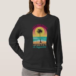 Ich brauche keine Therapie St. Augustine Beach Flo T-Shirt