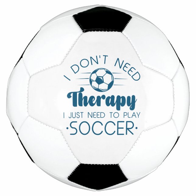 Ich brauche keine Therapie, um Fußball spielen zu  (Vorderseite)