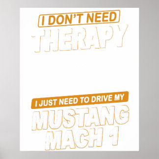 ICH BRAUCHE KEINE THERAPIEFord Mustang 1971 Bis 19 Poster