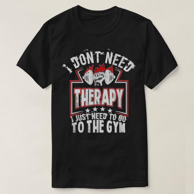Ich brauche keine Therapy Funny Gym Rat Workout T-Shirt (Design vorne)