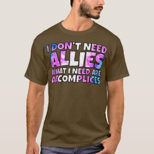 Ich brauche keine Verbündeten Übersetzung 1 T-Shirt