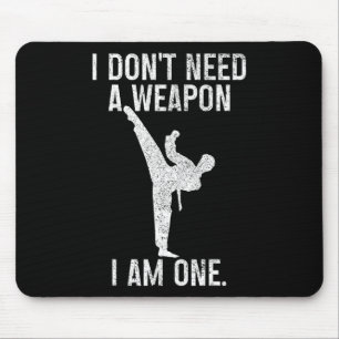Ich brauche keine Waffe, bin einer Karate Jiu Jits Mousepad