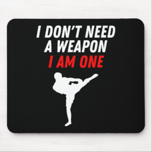 Ich brauche keine Waffe, ich bin eine Kampfkunst-K Mousepad