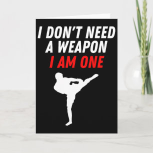 Ich brauche keine Waffe, ich bin eine Kampfsportar Karte