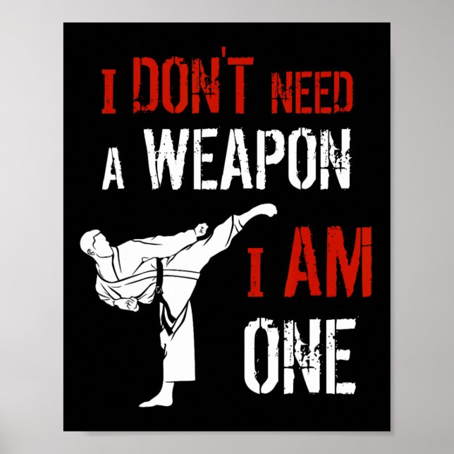 Ich brauche keine Waffe, ich bin eine Karate-Kampf Poster (Vorne)