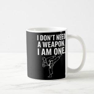 Ich brauche keine Waffe, ich bin eine - Lustiges K Kaffeetasse