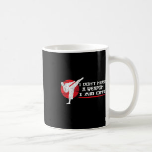 Ich brauche keine Waffe, ich bin eine - Martial Ar Kaffeetasse
