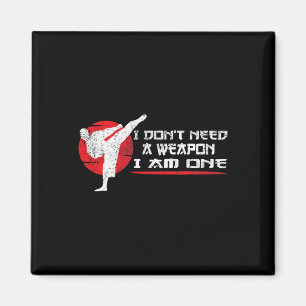 Ich brauche keine Waffe, ich bin eine - Martial Ar Magnet