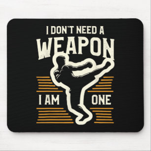 Ich brauche keine Waffe, ich bin einer Kickboxen K Mousepad