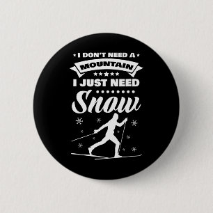 Ich brauche keinen Berg, den ich nur schneeüberque Button
