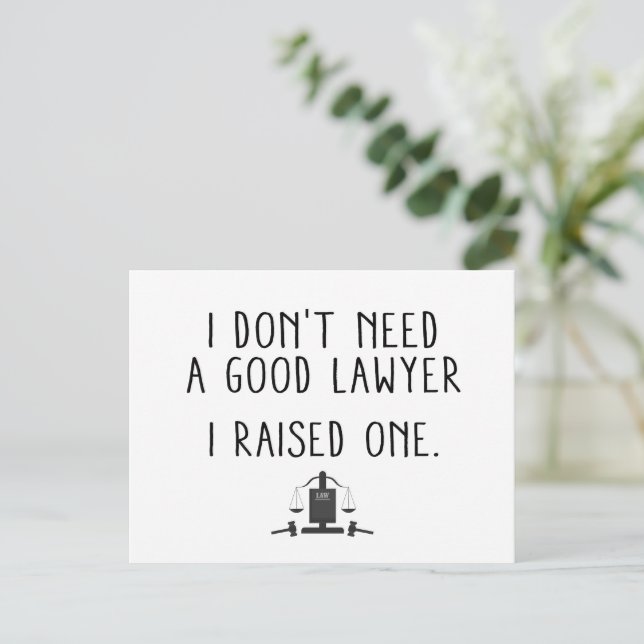 Ich brauche keinen guten Anwalt, den ich angehoben Postkarte (Stehend Vorderseite)