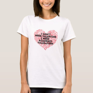 Ich brauche keinen valentinischen T - Shirt