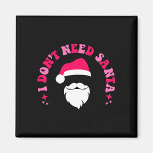 Ich brauche keinen Weihnachtsmann, ich sitze berei Magnet