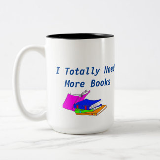 Ich brauche mehr Bücher...genug gesagt. Zweifarbige Tasse