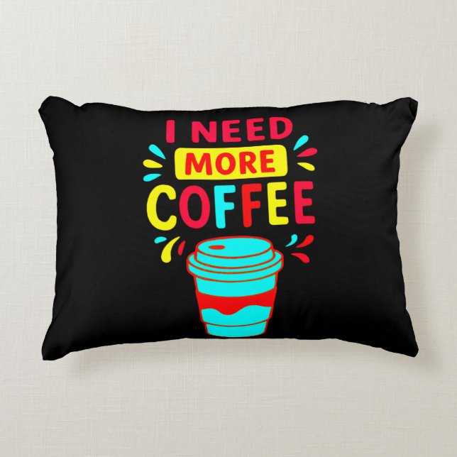 ICH BRAUCHE MEHR KAFFEE DEKOKISSEN (Vorderseite)