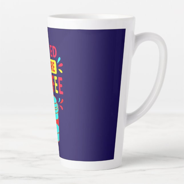 ICH BRAUCHE MEHR KAFFEE – Minimalist Script Kaffee Milchtasse (Rechts)