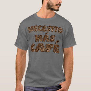 Ich brauche mehr Kaffee Necesito mas Cafe vintage T-Shirt