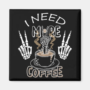 Ich brauche mehr Kaffeegenetze für Halloween Magnet