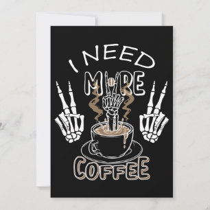 Ich brauche mehr Kaffeegeschenke für Halloween Dankeskarte