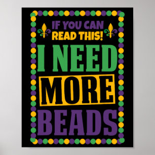 Ich brauche mehr Perlen Funny Mardi Gras Poster