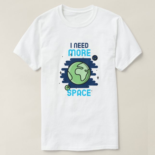 Ich brauche mehr Platz T-Shirt (Design vorne)