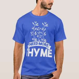 Ich brauche mehr sie T-Shirt