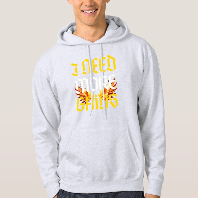 Ich brauche mehr Slogan mit fenix Hoodie (Vorderseite)