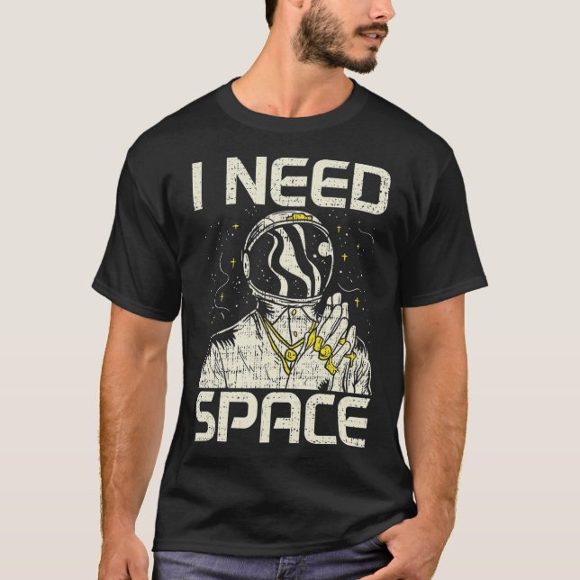 Ich brauche meine Astronautenastronomie T-Shirt (Vorderseite)