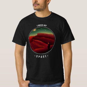 ich brauche meinen Platz T-Shirt