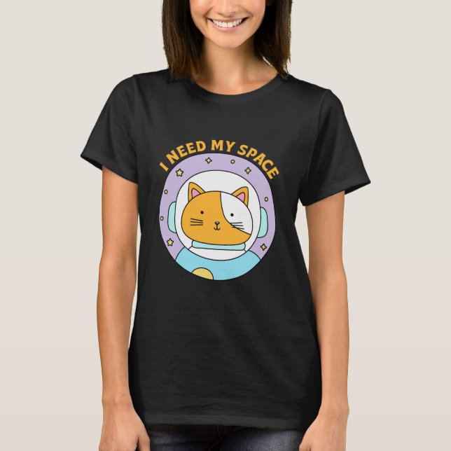 Ich brauche meinen Platz T-Shirt (Vorderseite)
