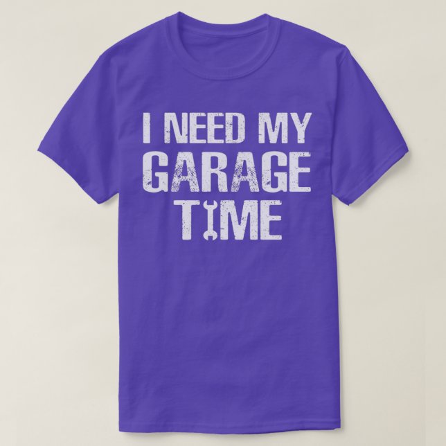 Ich brauche meinen Spaß zur Garagenzeit T-Shirt (Design vorne)