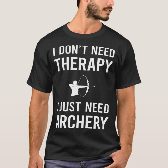 Ich brauche nur Bogenschießbogen T-Shirt (Vorderseite)