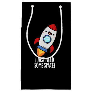 Ich brauche nur ein wenig Platz funny Rocket Pun D Kleine Geschenktüte