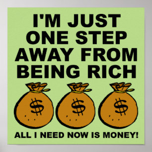 Ich brauche nur Geld Funny Poster Sign