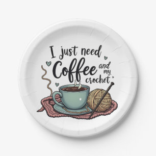 Ich brauche nur Kaffee und Crochet Pappteller