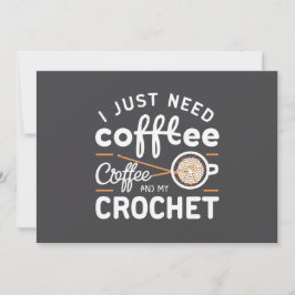 Ich brauche nur Kaffee und meine Häkel-Zitat-Kunst Feiertagskarte