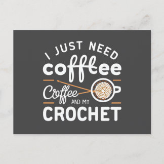 Ich brauche nur Kaffee und meine Häkel-Zitat-Kunst Postkarte