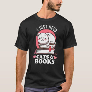 Ich brauche nur Katzen & Bücher Club Eifrige Leser T-Shirt