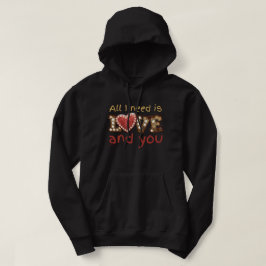 ICH BRAUCHE NUR LIEBE... UND IHR süßes Valentinges Hoodie