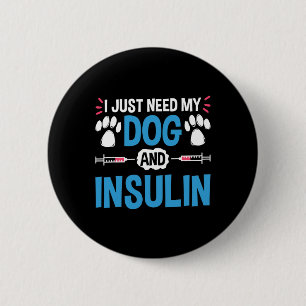 Ich brauche nur meinen Hund und Insulin Diabetes K Button