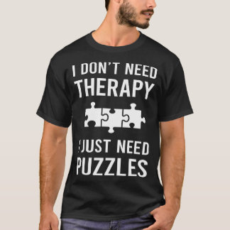 Ich brauche nur Rätsel T-Shirt