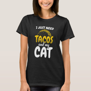 Ich brauche nur Tacos und meine Katze Salsa Mexico T-Shirt