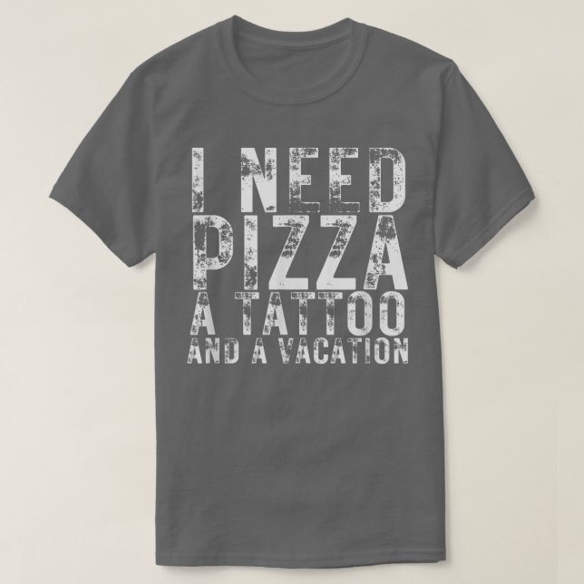 Ich brauche Pizza als Tattoo und Pizzafreunde1 T-Shirt (Design vorne)