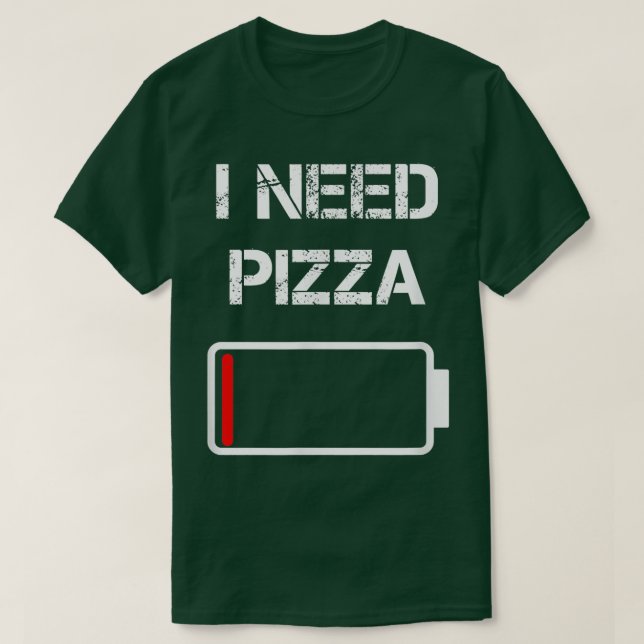 Ich brauche PizzaItalienisches EssenPizza LoverFun T-Shirt (Design vorne)