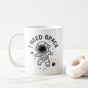 "Ich brauche Platz" - Astronaut allein Kaffeetasse